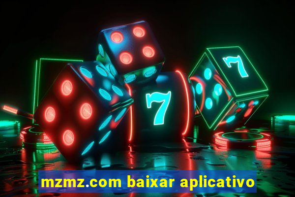 mzmz.com baixar aplicativo